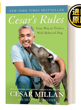 英文原版 Cesar's Rules 训狗之道 用你的方式来训练行为妥当的狗 著名狗行为学家塞Cesar Millan萨尔·米兰 英文版 进口英语书