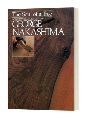 树的灵魂 木工大师的思考 英文原版 The Soul Of a Tree 英文版 George Nakashima 进口英语原版书籍