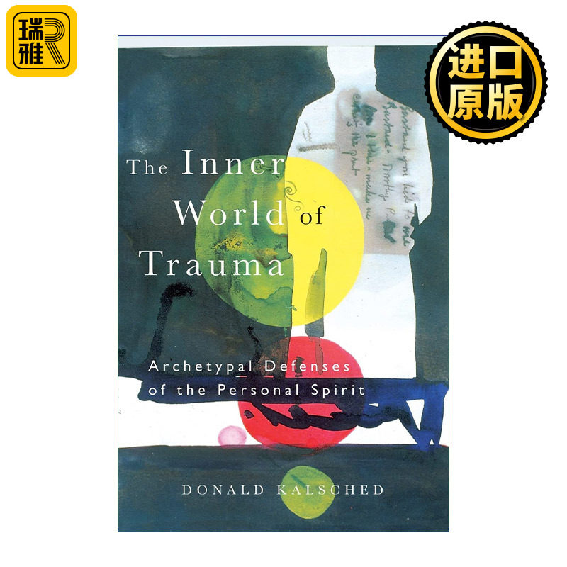 The Inner World of Trauma 创伤的内在世界 心灵如何回应生命中难以承受的重 关于荣格分析和精神分析实务