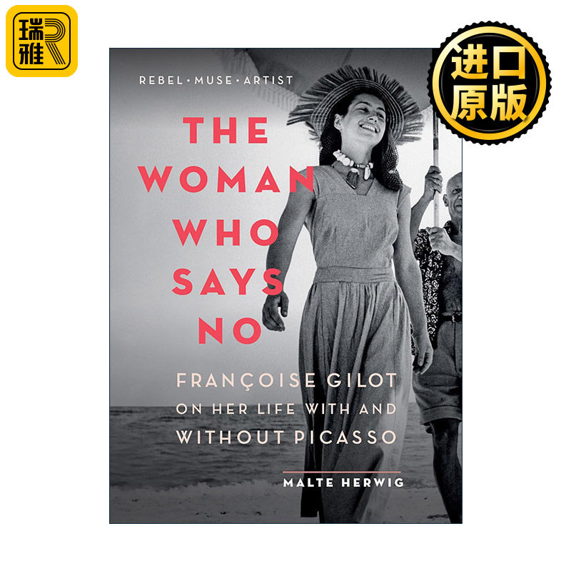 英文原版 Woman Who Says No 说不的女人 弗朗索瓦·吉洛谈有无毕加索的生活 传记 Malte Herwig 英文版 进口英语原版书籍