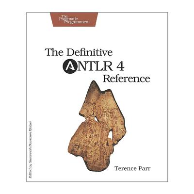 英文原版 The Definitive ANTLR 4 Reference ANTLR 4权威指南 编程语言实现模式作者Terence Parr 英文版 进口英语原版书籍