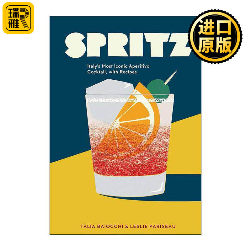 英文原版 Spritz 斯普瑞兹 意大利具代表性的开胃酒鸡尾酒及其调酒配方 詹姆斯?比尔德基金会奖提名 精装食谱 进口英语原版书籍