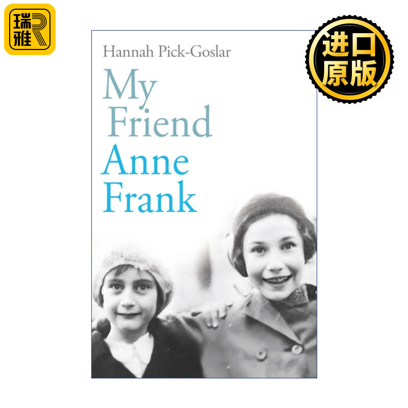 My Friend, Anne Frank 我的朋友安妮弗兰克 汉娜·皮克-戈斯拉尔回忆录 安妮日记主人公好友