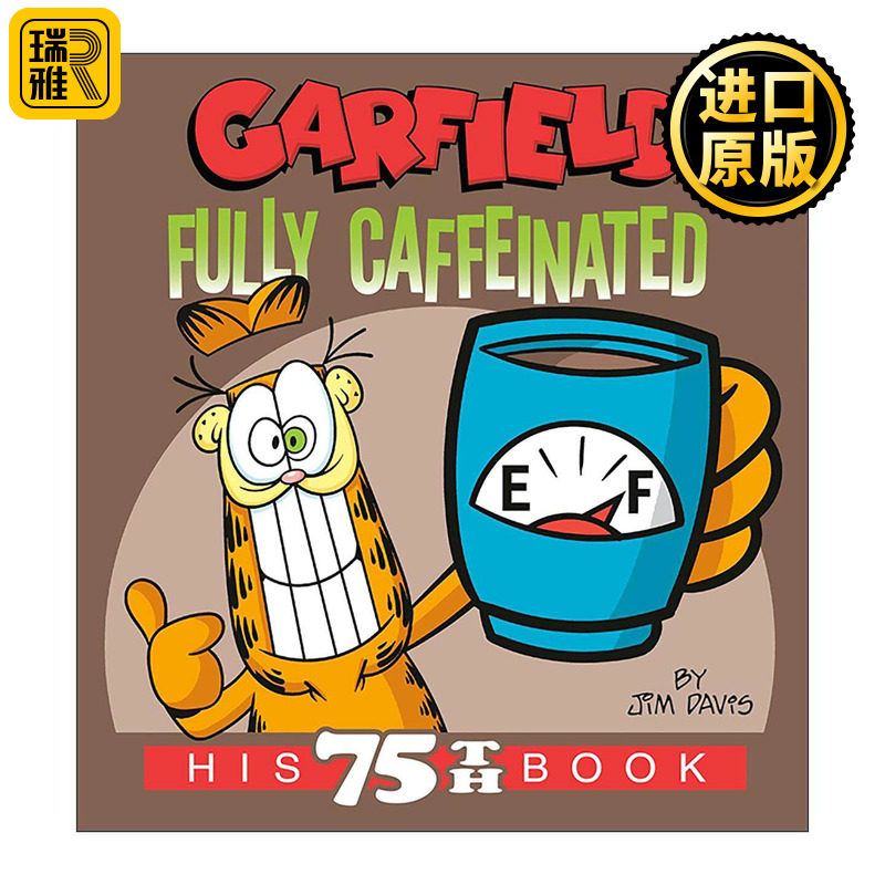 英文原版 Garfield Fully Caffeinated His 75th Book 加菲猫 咖啡因充足 全彩漫画汇编 Jim Davis 英文版 进口英语原版书籍
