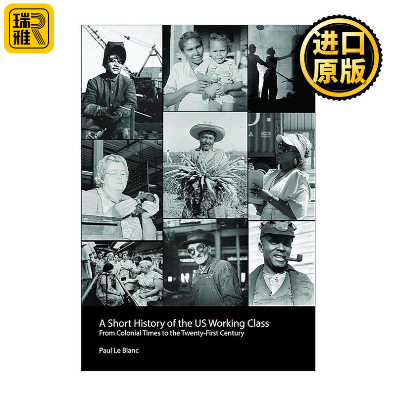 英文原版 A Short History of the U.S. Working Class 美国工人阶级简史 从殖民时代到21世纪 第二版 英文版 进口英语原版书籍