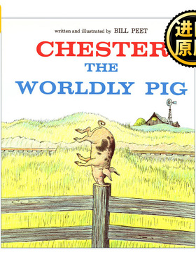 Chester the Worldly Pig 小猪切尔斯特 想当明星的猪 凯迪克奖得主Bill Peet 比尔·皮特