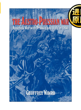 The Austro-Prussian War 普奥战争 1866年德意志之战与意大利的统一运动 杰弗里·瓦夫罗