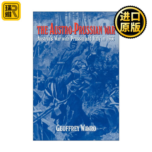 The Austro-Prussian War 普奥战争 1866年德意志之战与意大利的统一运动 杰弗里·瓦夫罗