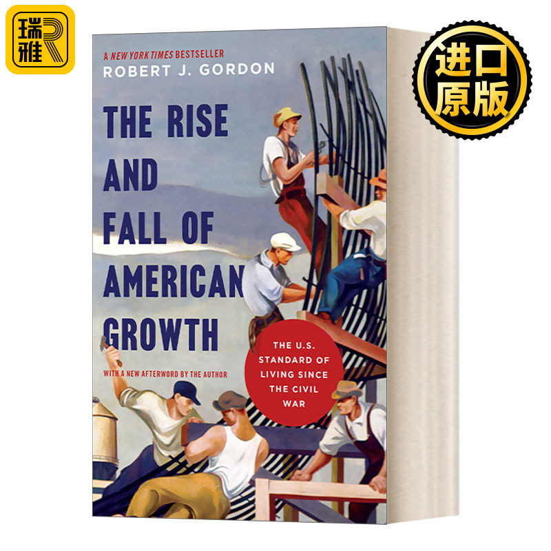 The Rise and Fall of American Growth 美国增长的起落 美国内战以来的生活水平 西北大学社会科学教授罗伯特•戈登