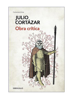 原版 Obra crítica Cortázar Cortazar's Critical Works 胡里奥·科塔萨尔文学评论集 西班牙语版 Julio Cortázar进口原版书籍