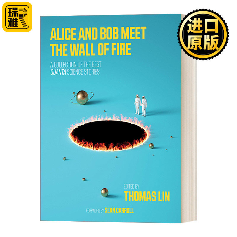 Alice and Bob Meet the Wall of Fire爱丽丝和鲍勃遇到了火墙:来自量子的最伟大的科学思想 基础科学前沿介绍 物理学 Thomas Lin