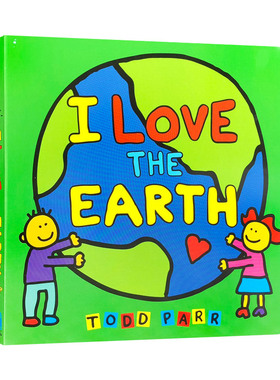 英文原版 I Love the Earth 我爱我的“家” 英文版 Todd Parr 没关系The Okay Book作者进口英语原版书籍