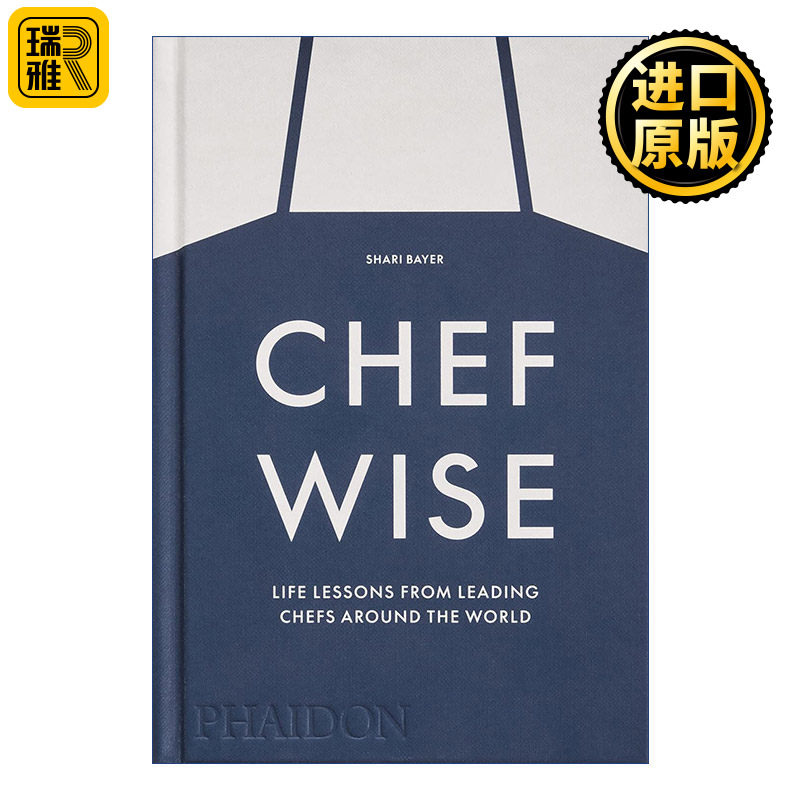 Chefwise, Life Lessons from the World's Leading Chefs 大厨智慧 来自世界各地顶尖厨师的生活经验 精装