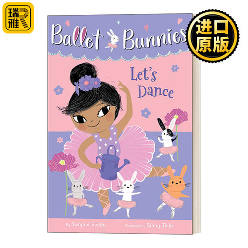 Ballet Bunnies #2: Let's Dance 芭蕾舞小兔子2 冒险魔法友谊主题 全彩桥梁章节书读物 女孩课外阅读儿童读物 Swapna Reddy