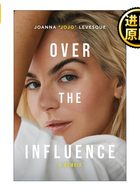 英文原版 Over the Influence 超越影响 JoJo乔安娜·勒文斯克自传回忆录 格莱美获奖歌手 英文版 进口英语原版书籍