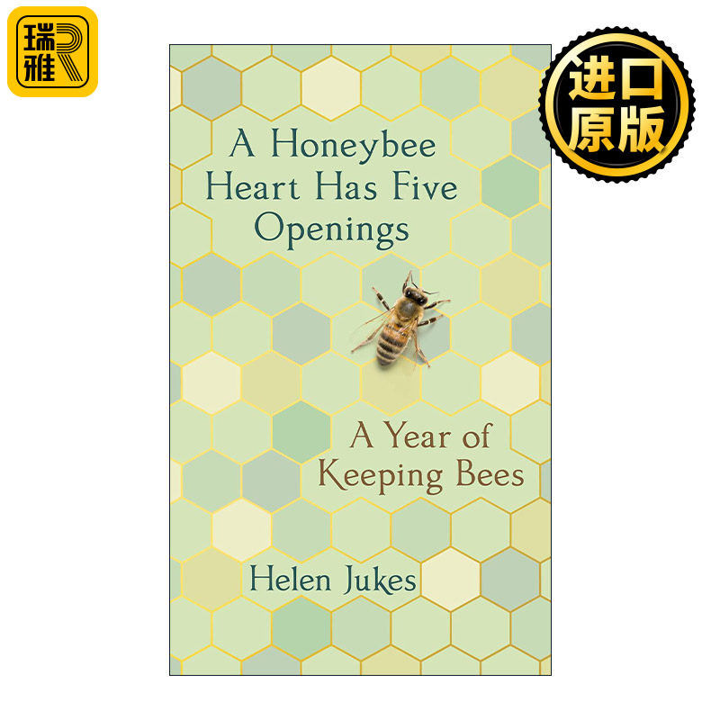 A Honeybee Heart Has Five Openings 蜜蜂的心脏有五个开口 养蜂的一年 传记 Helen Jukes 精装