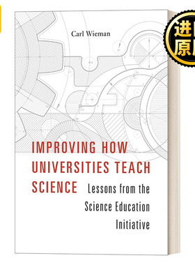 Improving How Universities Teach Science  改进大学科学教学 卡尔威曼 精装