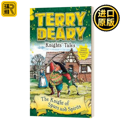 Knights' Tales: The Knight of Spurs and Spirits 骑士传说：马刺与烈酒骑士 可怕的历史作者Terry Deary