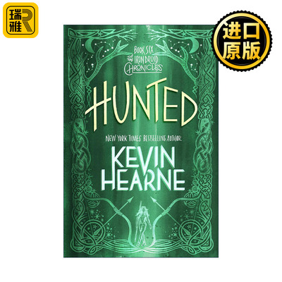 Hunted (The Iron Druid Chronicles 06) 钢铁德鲁伊6 猎杀 奇幻小说 Kevin Hearne