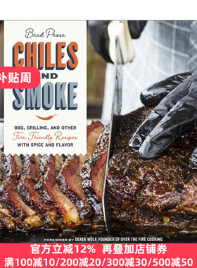 Chiles and Smoke BBQ Grilling 辣椒与烟熏 烧烤和其他带有香料和风味的无火食谱 精装