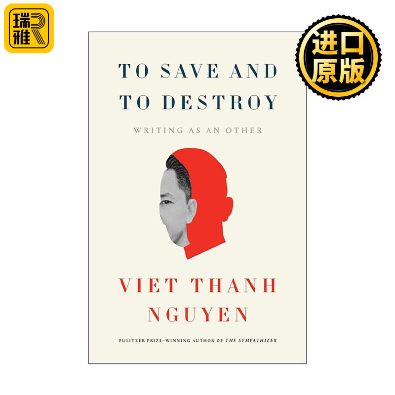 英文原版 To Save and to Destroy 拯救与毁灭 以他者身份写作 阮越清 基于哈佛诺顿讲座 文学批评 精装 个人自传 英文版