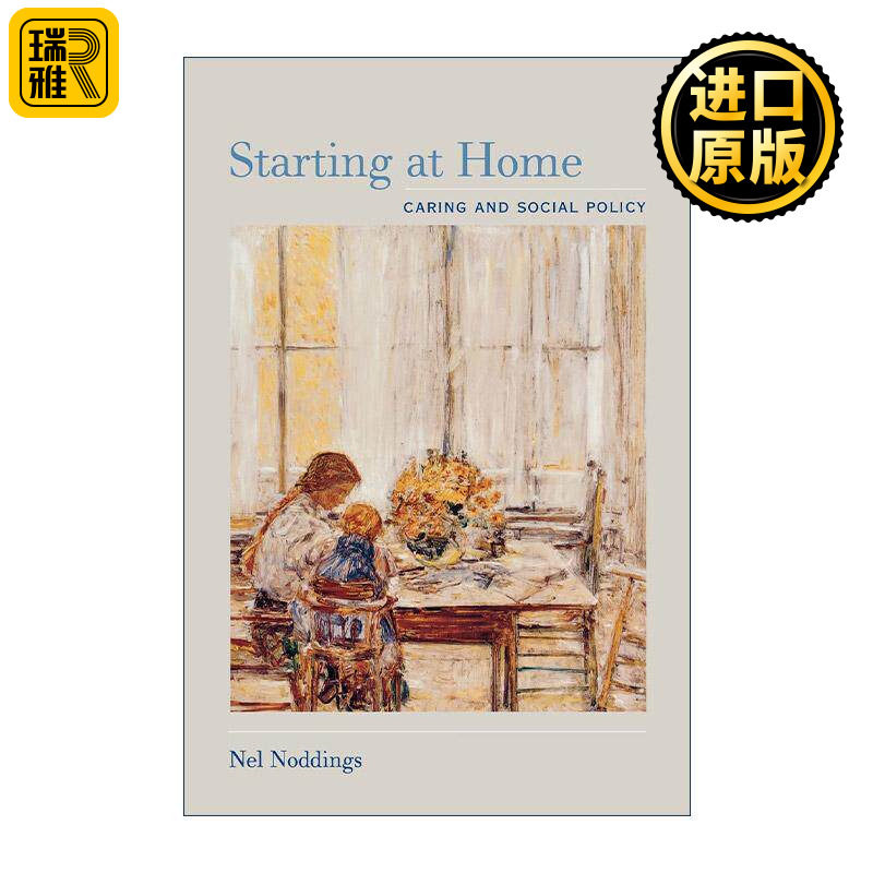 英文原版 Starting at Home 始于家庭 关怀与社会政策 斯坦福大学教授内尔·诺丁斯 英文版 进口英语原版书籍