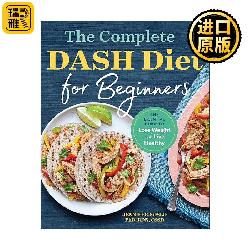 英文原版 The Complete DASH Diet for Beginners 终止高血压饮食疗法完整初学者指南 健康食谱 减肥计划注册营养师Jennifer Koslo