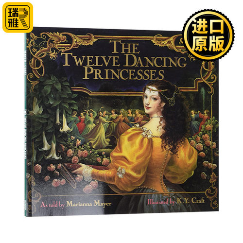 The Twelve Dancing Princesses 十二个跳舞的公主 复古插画绘本 繁复宫廷华美代表画家Kinuko Y.Craft 英文原版儿童绘本