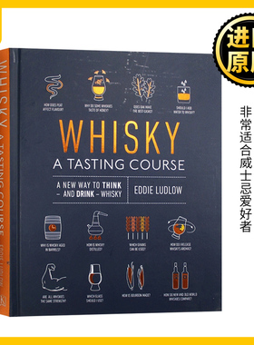 精装 英文原版威士忌品酒课程 Whisky A Tasting Course餐饮指南在家喝威士忌饮酒指南 威士忌百科 Eddie Ludlow 进口原版英语书籍