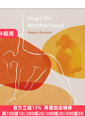 英文原版 Yoga for Motherhood 孕产瑜伽 女性瑜伽 精装Naomi Annand 英文版 进口英语原版书籍