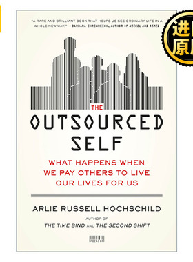 英文原版 The Outsourced Self Arlie Russell Hochschild
