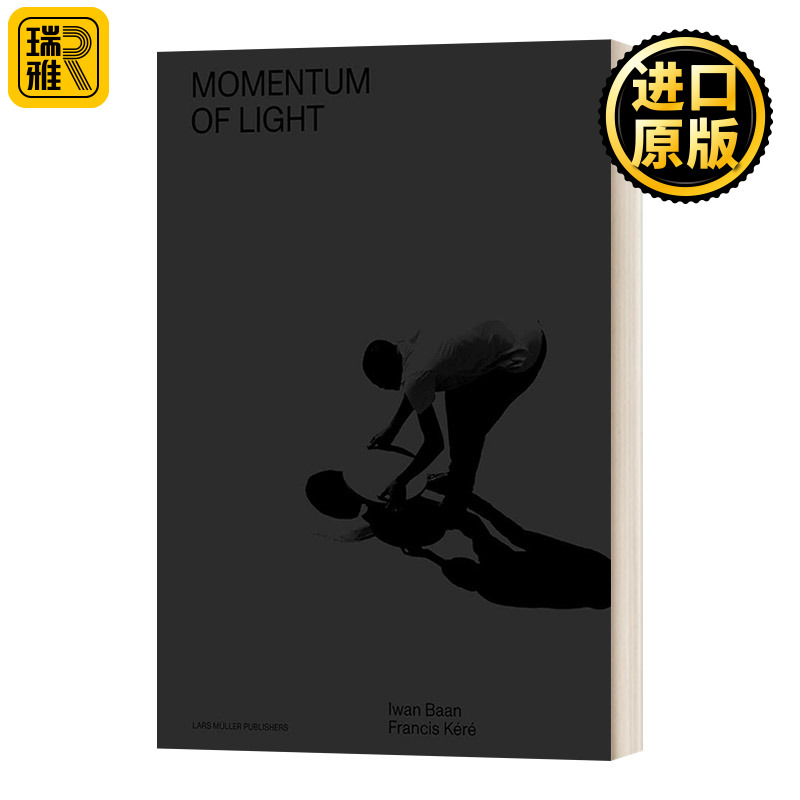 Momentum of Light 光的动力 Iwan Baan;Francis Kéré 书籍/杂志/报纸 艺术类原版书 原图主图