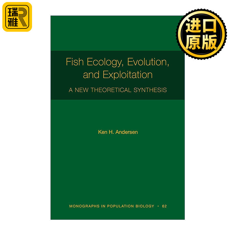 Fish Ecology, Evolution, and Exploitation 鱼类生态学 进化与开发 新的理论综合 Ken H. Andersen