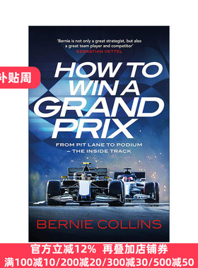 How to Win a Grand Prix 如何赢得格兰披治大奖赛 从维修站通道到领奖台 前F1策略工程师伯尼·柯林斯Bernie Collins