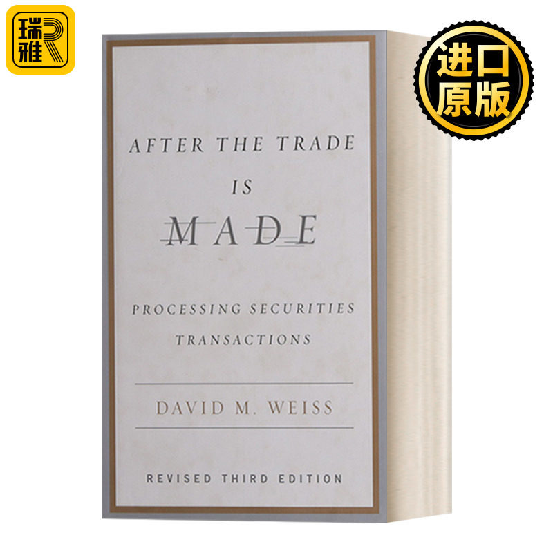 英文原版 After the Trade Is Made, Revised Ed. 交易完成之后，修订版：处理证券交易 金融学 CFA 精装 David M. Weiss