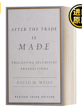 英文原版 After the Trade Is Made, Revised Ed. 交易完成之后，修订版：处理证券交易 金融学 CFA 精装 David M. Weiss