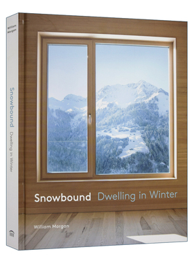 Snowbound  英文原版 冬日栖居 高原雪地的建筑设计 普林斯顿大学建筑出版社英文版