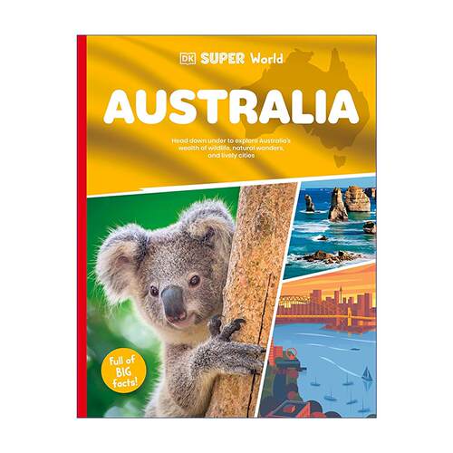 英文原版 DK Super World: Australia 超级世界 澳大利亚 全球多元文化和自然景观科普读物 英文版 进口英语原版书籍