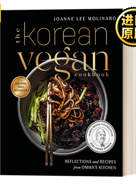 英文原版 The Korean Vegan Cookbook Reflections and Recipes from Omma's Kitchen 韩国素食食谱 Joanne Lee Molinaro 精装