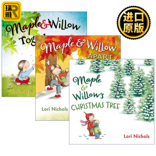 绘本 Willow 英文原版 Nichols Lori 儿童成长精装 3册 甜姐妹系列 and Maple