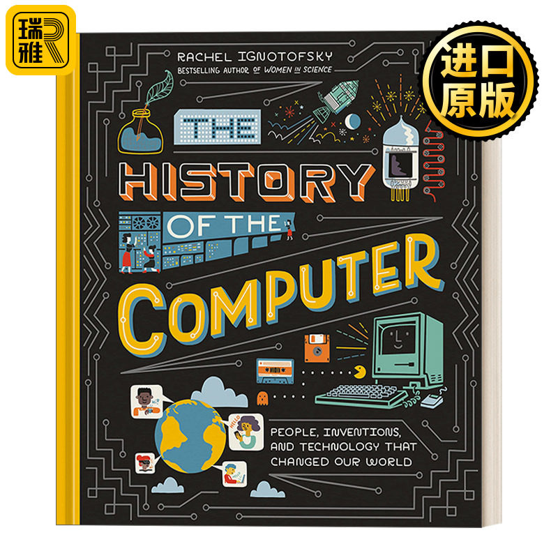 英文原版 The History of the Computer 计算机简史 改变世界的人 发明和科学技术 儿童精装科普绘本 STEM 瑞秋·伊格诺托夫斯基