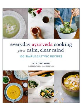 英文原版 Everyday Ayurveda Cooking for a Calm Clear Mind 阿育吠陀日常烹饪健康食谱 100种简单的悦性食物 阿育吠陀瑜伽专家