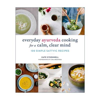 英文原版 Everyday Ayurveda Cooking for a Calm Clear Mind 阿育吠陀日常烹饪健康食谱 100种简单的悦性食物 阿育吠陀瑜伽专家
