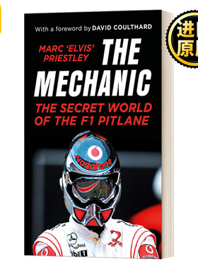 英文原版 The Mechanic 机械师 F1维修道的秘密 英文版 Marc 'Elvis' Priestley 进口英语原版书籍