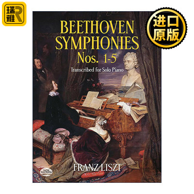 英文原版 Beethoven Symphonies Nos.1-5 Transcribed for Solo Piano贝多芬交响曲第1-5号钢琴独奏改编谱Franz Liszt弗朗茨李斯特