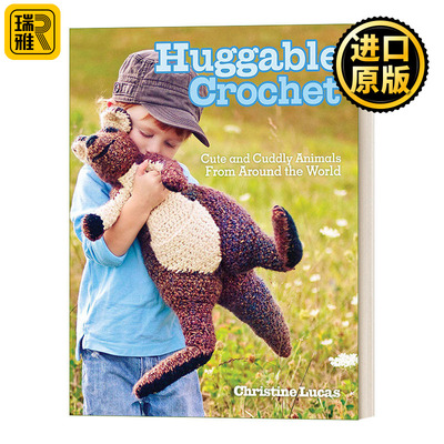 Huggable Crochet 可爱的钩针 Christine Lucas 儿童填充动物玩具工艺 钩针编织
