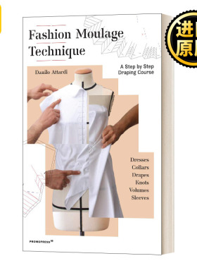 Fashion Moulage Technique 时尚印模技术 循序渐进的立体剪裁课程 Danilo Attardi