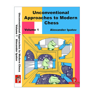 黑棋 卷一 Ideas Unconventional Approaches for Chess Modern 现代国际象棋非常规战术 英文原版 Volume Black 1Rare