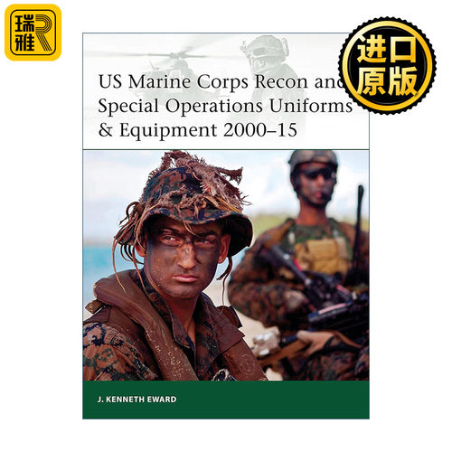 英文原版 US Marine Corps Recon and Special Operations Uniforms & Equipment 2000–15 美国海军陆战队侦察和特种行动部队制服