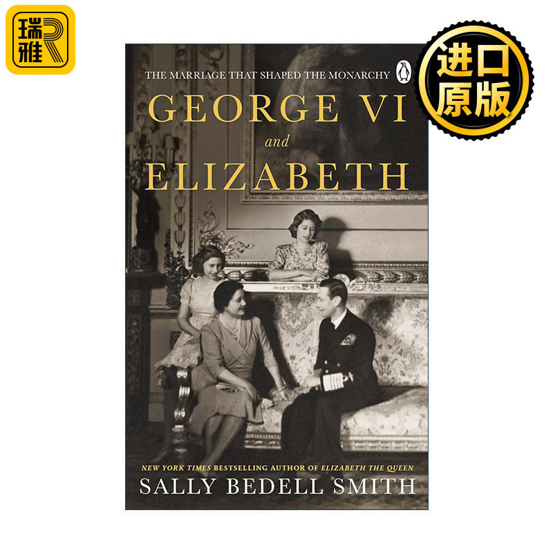 英文原版 George VI and Elizabeth 乔治六世与伊丽莎白 塑造君主制的王室婚姻 伊丽莎白女王父母的爱情故事 进口英语原版书籍